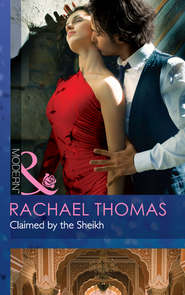 бесплатно читать книгу Claimed by the Sheikh автора Rachael Thomas