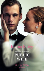 бесплатно читать книгу Hidden Mistress, Public Wife автора Emma Darcy