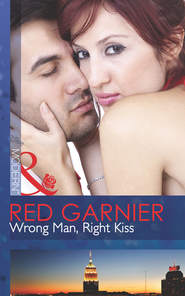 бесплатно читать книгу Wrong Man, Right Kiss автора Red Garnier