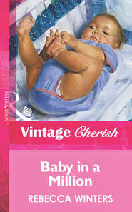бесплатно читать книгу Baby in a Million автора Rebecca Winters
