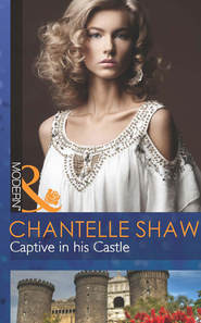 бесплатно читать книгу Captive in his Castle автора Шантель Шоу