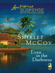 бесплатно читать книгу Even in the Darkness автора Shirlee McCoy