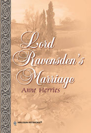 бесплатно читать книгу Lord Ravensden's Marriage автора Anne Herries