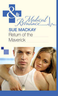 бесплатно читать книгу Return of the Maverick автора Sue MacKay