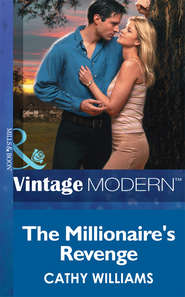 бесплатно читать книгу The Millionaire's Revenge автора Кэтти Уильямс