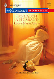 бесплатно читать книгу To Catch a Husband автора Laura Altom