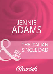 бесплатно читать книгу The Italian Single Dad автора Jennie Adams