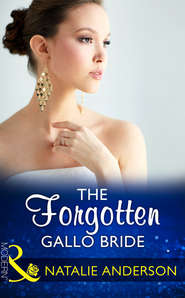 бесплатно читать книгу The Forgotten Gallo Bride автора Natalie Anderson