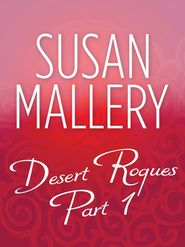 бесплатно читать книгу Desert Rogues Part 1 автора Сьюзен Мэллери