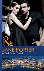 бесплатно читать книгу A Dark Sicilian Secret автора Jane Porter