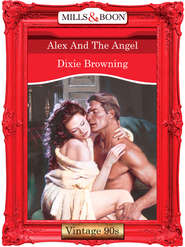 бесплатно читать книгу Alex And The Angel автора Dixie Browning