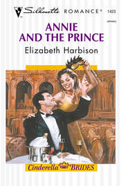 бесплатно читать книгу Annie And The Prince автора Elizabeth Harbison