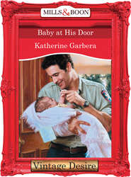 бесплатно читать книгу Baby at his Door автора Katherine Garbera