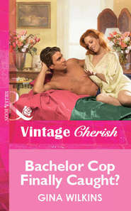 бесплатно читать книгу Bachelor Cop Finally Caught? автора GINA WILKINS