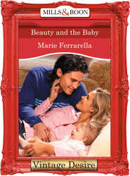 бесплатно читать книгу Beauty and the Baby автора Marie Ferrarella