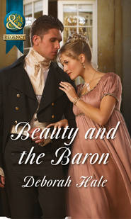 бесплатно читать книгу Beauty and the Baron автора Deborah Hale