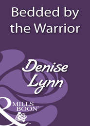 бесплатно читать книгу Bedded by the Warrior автора Denise Lynn