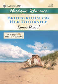 бесплатно читать книгу Bridegroom On Her Doorstep автора Renee Roszel