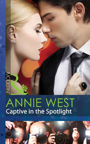бесплатно читать книгу Captive in the Spotlight автора Annie West