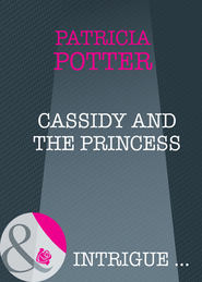 бесплатно читать книгу Cassidy and the Princess автора Patricia Potter