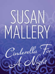 бесплатно читать книгу Cinderella For A Night автора Сьюзен Мэллери