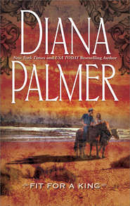 бесплатно читать книгу Fit for a King автора Diana Palmer