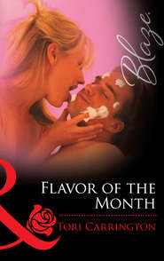 бесплатно читать книгу Flavor of the Month автора Tori Carrington