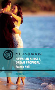 бесплатно читать книгу Hawaiian Sunset, Dream Proposal автора Joanna Neil