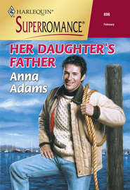 бесплатно читать книгу Her Daughter's Father автора Anna Adams