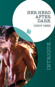 бесплатно читать книгу Her Hero After Dark автора Cindy Dees