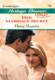 бесплатно читать книгу Her Marriage Secret автора Darcy Maguire