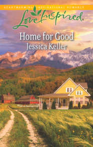 бесплатно читать книгу Home for Good автора Jessica Keller