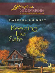 бесплатно читать книгу Keeping Her Safe автора Barbara Phinney