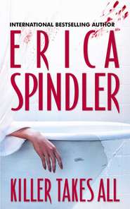 бесплатно читать книгу Killer Takes All автора Erica Spindler