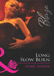 бесплатно читать книгу Long Slow Burn автора Isabel Sharpe