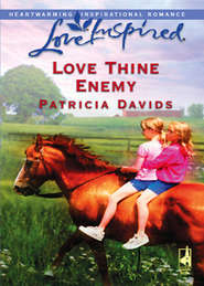 бесплатно читать книгу Love Thine Enemy автора Patricia Davids