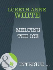 бесплатно читать книгу Melting The Ice автора Лорет Энн Уайт