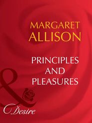 бесплатно читать книгу Principles And Pleasures автора Margaret Allison