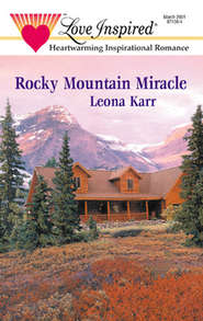 бесплатно читать книгу Rocky Mountain Miracle автора Leona Karr