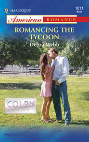 бесплатно читать книгу Romancing the Tycoon автора Debra Webb