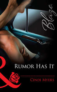 бесплатно читать книгу Rumor Has It автора Cindi Myers