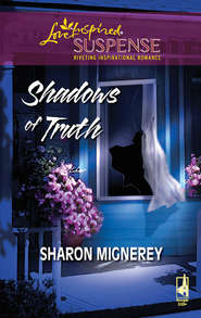 бесплатно читать книгу Shadows Of Truth автора Sharon Mignerey