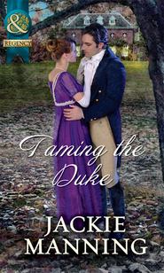 бесплатно читать книгу Taming The Duke автора Jackie Manning