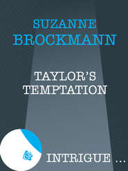 бесплатно читать книгу Taylor's Temptation автора Suzanne Brockmann