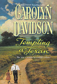 бесплатно читать книгу Tempting A Texan автора Carolyn Davidson