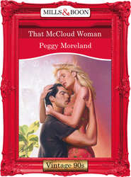 бесплатно читать книгу That Mccloud Woman автора Peggy Moreland