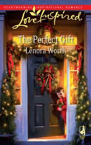бесплатно читать книгу The Perfect Gift автора Lenora Worth