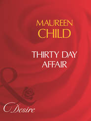 бесплатно читать книгу Thirty Day Affair автора Maureen Child