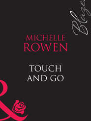 бесплатно читать книгу Touch and Go автора Michelle Rowen