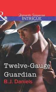 бесплатно читать книгу Twelve-Gauge Guardian автора B.J. Daniels